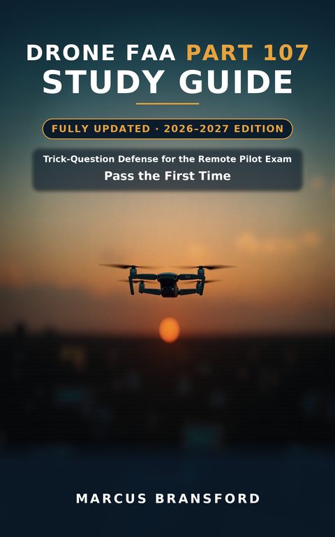 Cover of Drone FAA Part 107 Study Guide 2026–2027